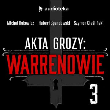 Akta grozy: Warrenowie. Odcinek 3. Annabelle. Sprawa demonicznej lalki audiobook, Hubert Spandowski, Michał Rakowicz, Szymon Cieśliński