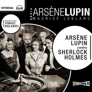 Arsène Lupin contra Sherlock Holmes, Maurice Leblanc