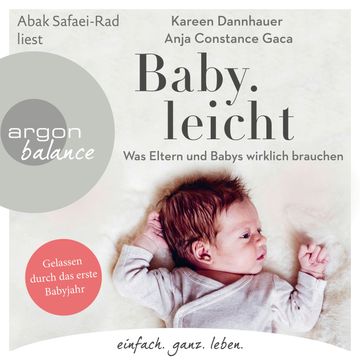 Baby.leicht - Was Eltern und Babys wirklich brauchen (Ungekürzte Lesung) audiobook, Anja Constance Gaca, Kareen Dannhauer