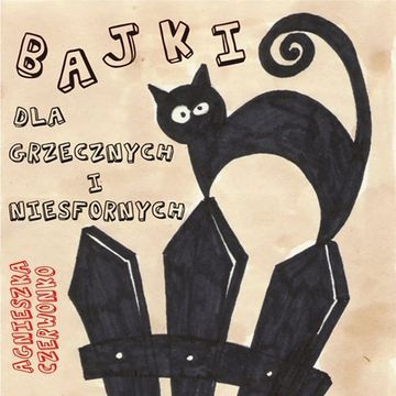 Bajki dla grzecznych i niesfornych audiobook, Agnieszka Czerwonko