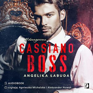 Cassiano boss. Dangerous. Tom 1, Angelika Łabuda