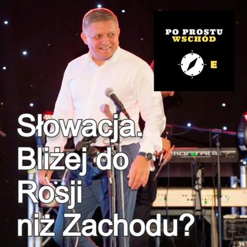 Czy Bratysława pójdzie z Rosją, przeciwko Ukrainie, UE i USA? audiobook, Piotr Pogorzelski