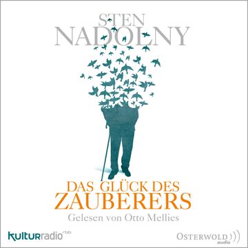 Das Glück des Zauberers audiobook, Sten Nadolny