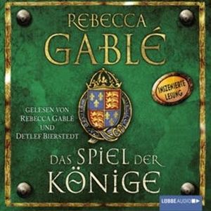 Das Spiel der Könige (Waringham Saga 3), Rebecca Gablé
