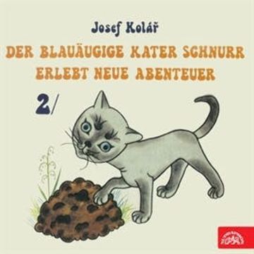 Der blauäugige Kater Schnurr erlebt neue Abenteuer 2 audiobook, Josef Kolář