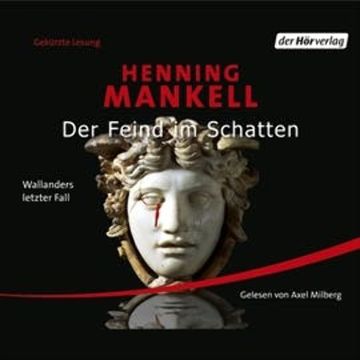 Der Feind im Schatten (Kurt Wallander - Die Kriminalromane 12) audiobook, Henning Mankell