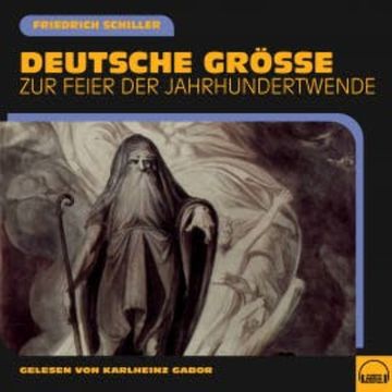 Deutsche Größe audiobook, Friedrich Schiller