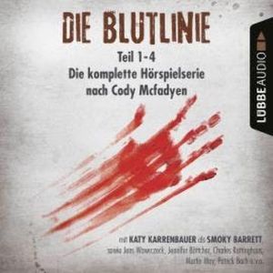 Die Blutlinie - Folge 1-4 - Die komplette Hörspielserie nach Cody Mcfadyen, Cody Mcfadyen