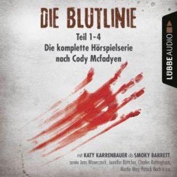 Die Blutlinie - Folge 1-4 - Die komplette Hörspielserie nach Cody Mcfadyen audiobook, Cody Mcfadyen