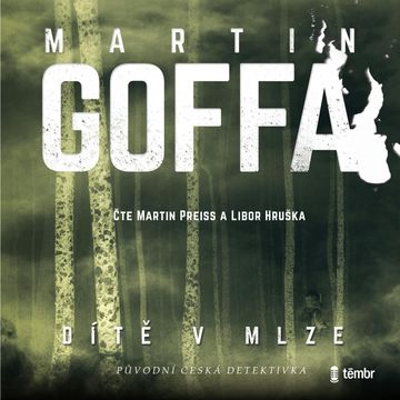 Dítě v mlze audiobook, Martin Goffa
