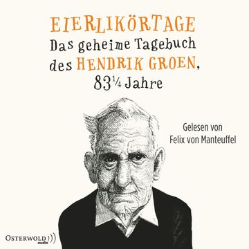 Eierlikörtage audiobook, Hendrik Groen
