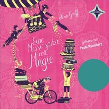 Eine Messerspitze voll Magie audiobook, Lisa Graff