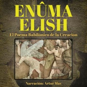 Enûma Elish audiobook, Texto Anónimo de la Antigua Mesopotamia