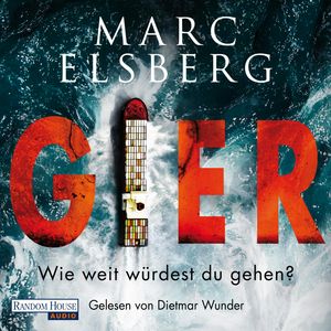 GIER - Wie weit würdest du gehen, Marc Elsberg