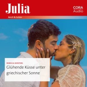 Glühende Küsse unter griechischer Sonne, Rebecca Winters