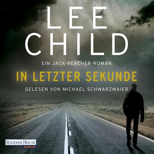 In letzter Sekunde - Ein Jack-Reacher-Roman, Lee Child