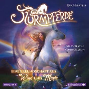 Insel der Sturmpferde 1: Eine Freundschaft aus Wind und Magie audiobook, Eva Hierteis