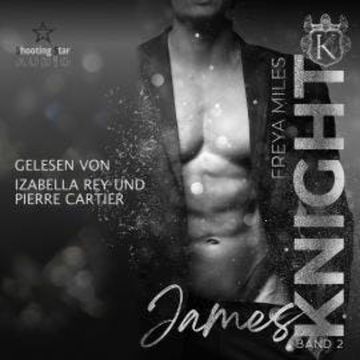 James Knight - The Cunningham Knights, Band 2 (ungekürzt) audiobook, Freya Miles