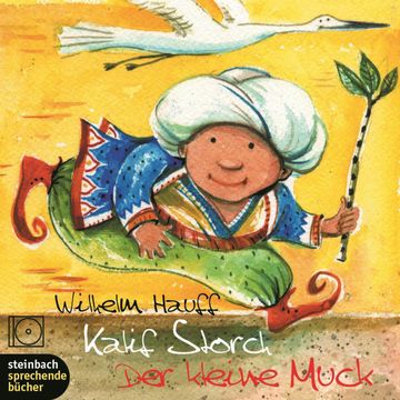 Kalif Storch / Der kleine Muck audiobook, Wilhelm Hauff