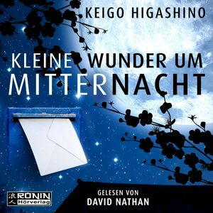 Kleine Wunder um Mitternacht (ungekürzt), Keigo Higashino