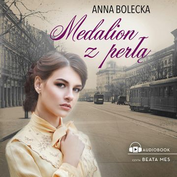 Medalion z perłą audiobook, Anna Bolecka