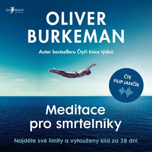 Meditace pro smrtelníky, Oliver Burkeman