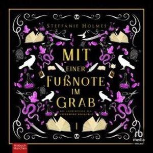 Mit einer Fußnote im Grab, Steffanie Holmes