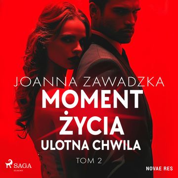 Moment życia. Tom 2. Ulotna chwila audiobook, Joanna Zawadzka