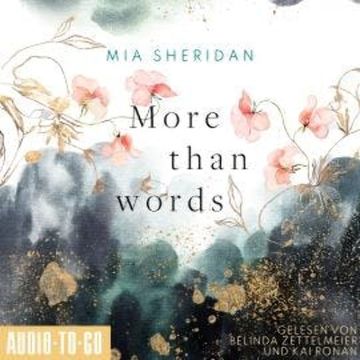 More than Words (ungekürzt) audiobook, Mia Sheridan