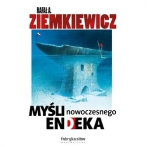 Myśli nowoczesnego endeka, Rafał A. Ziemkiewicz