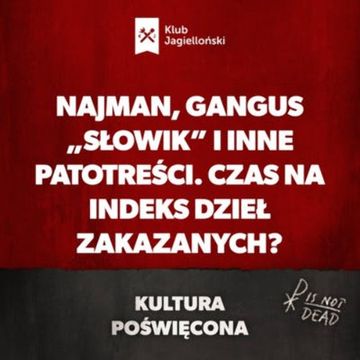 Najman, gangus „Słowik” i inne patotreści. Czas na Indeks Dzieł Zakazanych? audiobook, Bartosz Brzyski, Konstanty Pilawa, Piotr Kaszczyszyn