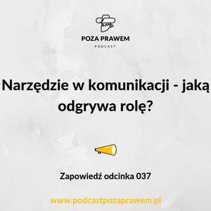 Narzędzie w komunikacji - jaką odgrywa rolę? Zapowiedź odc 37., Jerzy Rajkow-Krzywicki, Szymon Kwiatkowski
