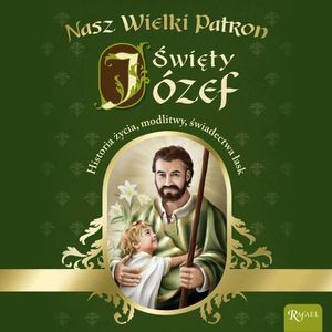 Nasz wielki patron Święty Józef, Marek Balon