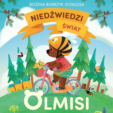 Niedźwiedzi świat Olmisi audiobook, Bożena Bobrzyk-Stokłosa