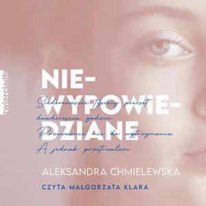 Niewypowiedziane, Aleksandra Chmielewska