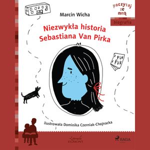 Niezwykła historia Sebastiana van Pirka, Marcin Wicha