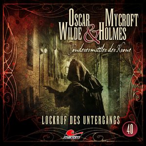 Oscar Wilde & Mycroft Holmes, Sonderermittler der Krone, Folge 40: Lockruf des Untergangs, Marc Freund
