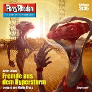 Perry Rhodan 3135: Fremde aus dem Hypersturm, Arndt Ellmer
