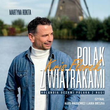 Polak z wiatrakami audiobook, Kris Florek, Martyna Rokita
