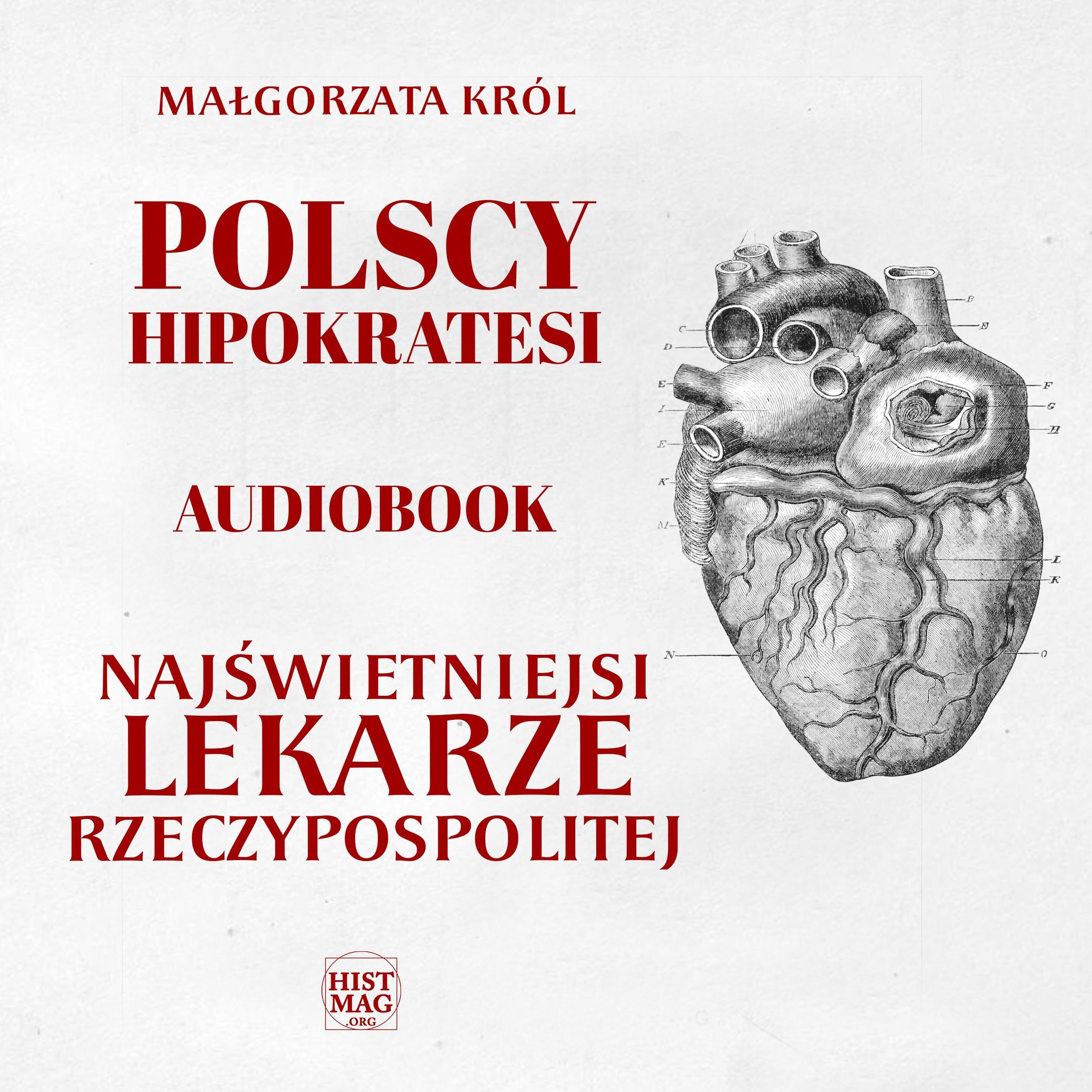 Król Małgorzata - Polscy Hipokratesi. Najświetniejsi lekarze Rzeczypospolitej