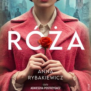 Róża, Anna Rybakiewicz