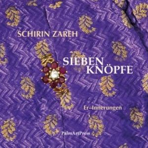 Sieben Knöpfe, Schirin Zareh