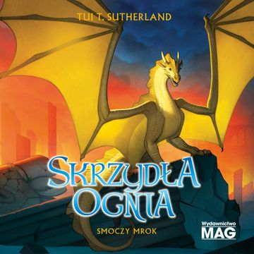 Smoczy mrok. Skrzydła ognia. Tom 10, Tui T. Sutherland