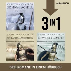 Sohn des Achill, Die Schlacht von Marathon, Bezwinger der Meere, Christian Cameron