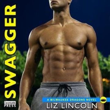 Swagger - Milwaukee Dragons 2 (Unabridged) audiobook, Liz Lincoln