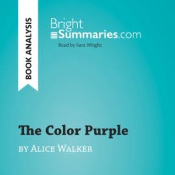 The Color Purple by Alice Walker (Book Analysis) audiobook, Bright Summaries