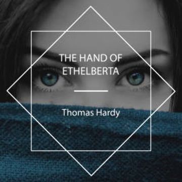 The Hand of Ethelberta audiobook, Thomas Hardy