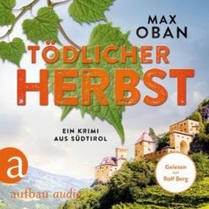 Tödlicher Herbst - Ein Fall für Tiberio Tanner, Band 2 (Ungekürzt), Max Oban