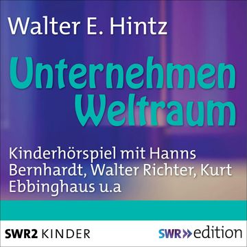 Unternehmen Weltraum audiobook, Werner E. Hintz