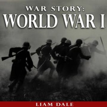 War Story: World War I audiobook, Liam Dale